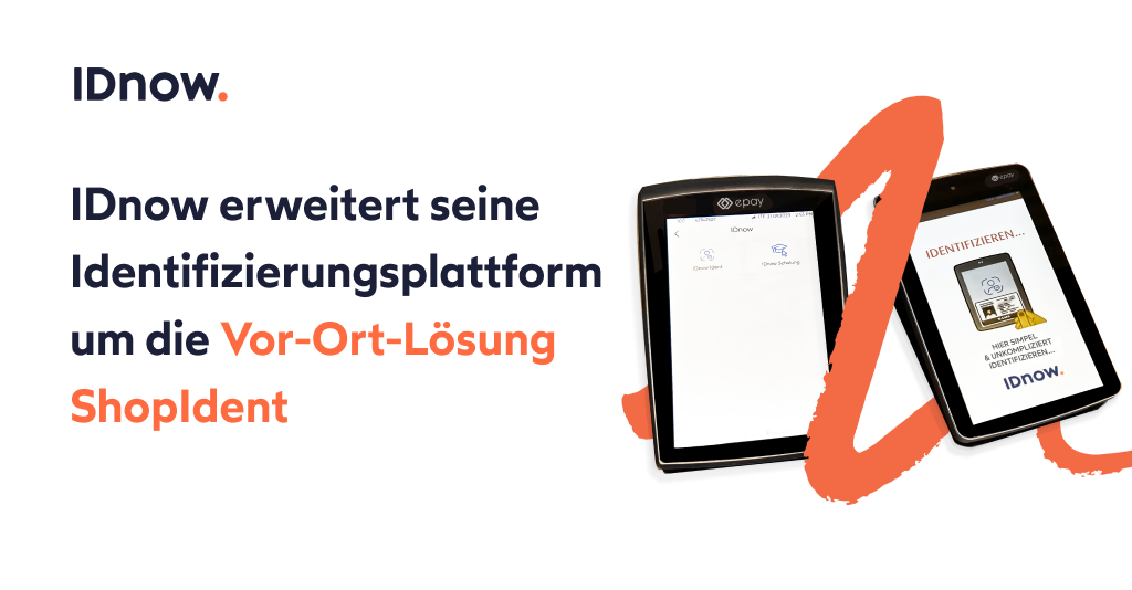 IDnow erweitert seine Identifizierungsplattform um die Vor-Ort-Lösung ShopIdent