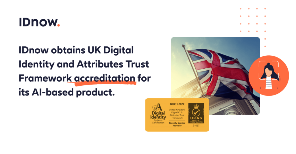 IDnow obtains UK Digital Identity and Attributes Trust Framework accreditation for its AI-based product