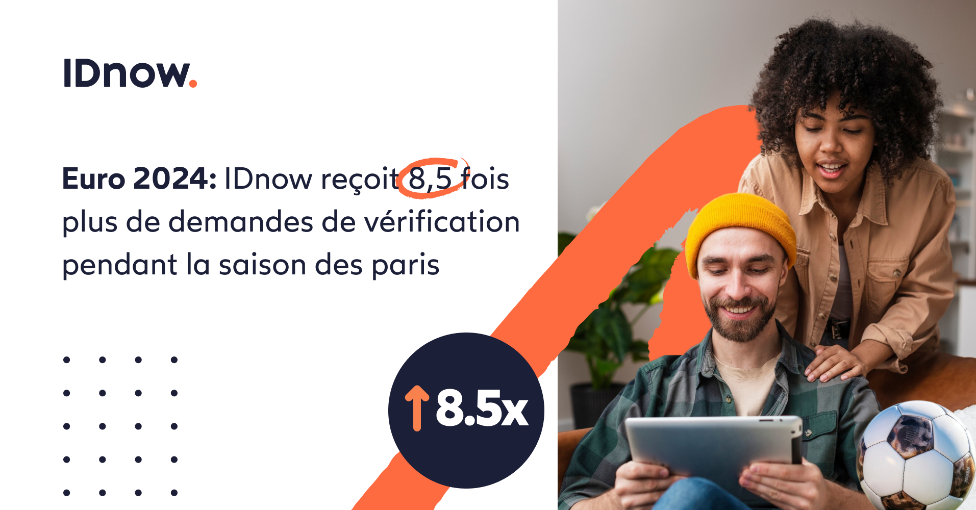 IDnow reçoit 8,5 fois plus de demandes de vérification pendant la saison des paris