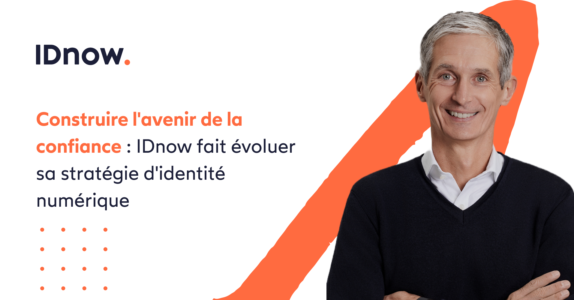 Construire l'avenir de la confiance : IDnow fait évoluer sa stratégie d'identité numérique 2