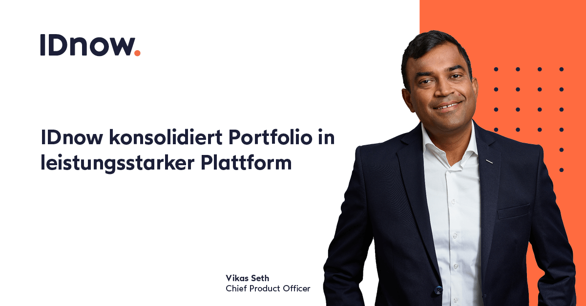 IDnow konsolidiert sein Ident-Portfolio in leistungsstarker Plattform