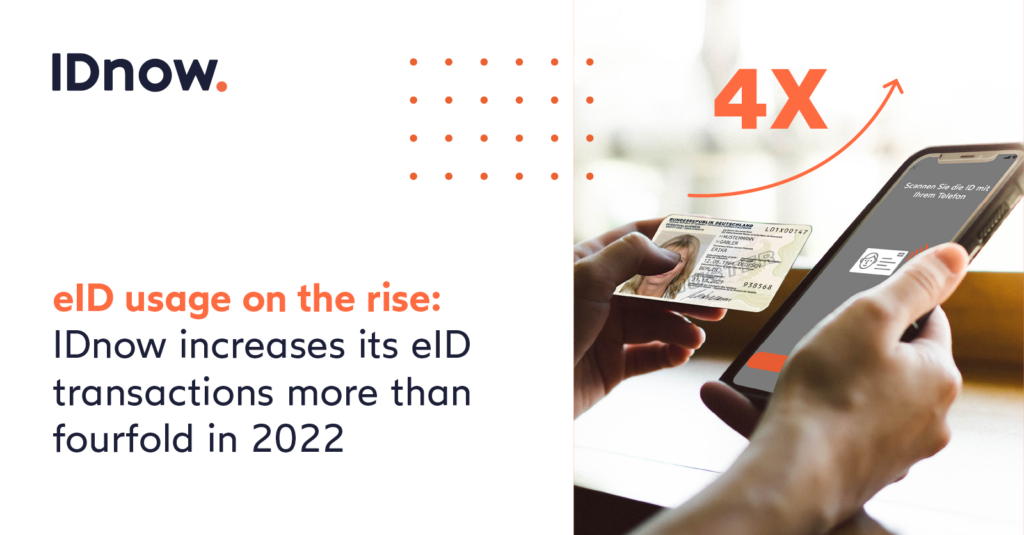 eID usage on the rise: IDnow increases its eID transactions more than fourfold in 2022